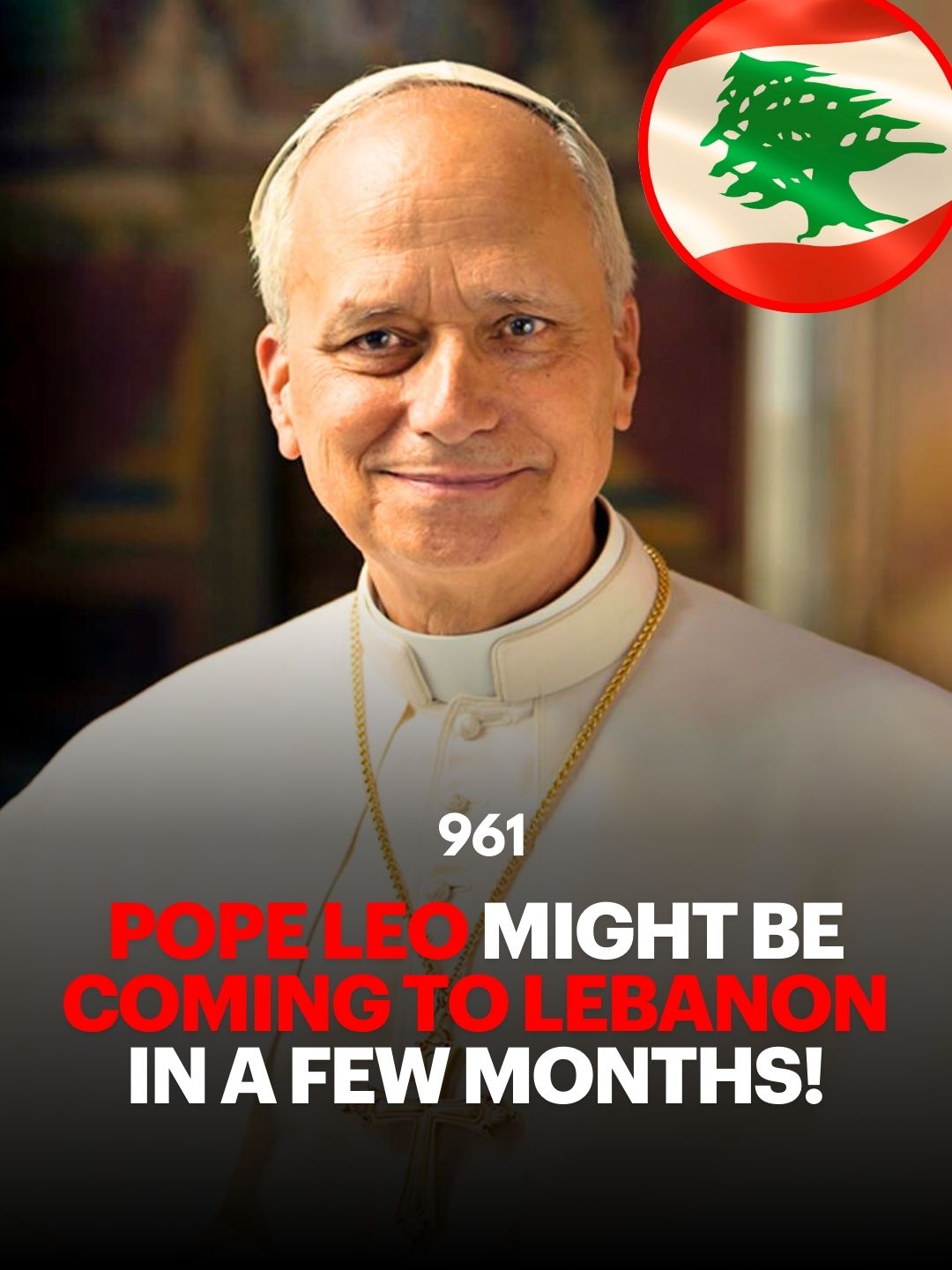 pope leo coming to lebanon 961