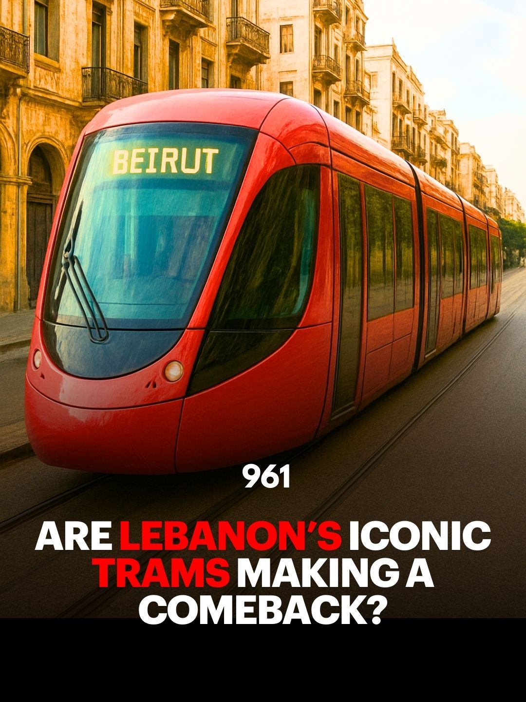 Lebanon's trams beirut 961