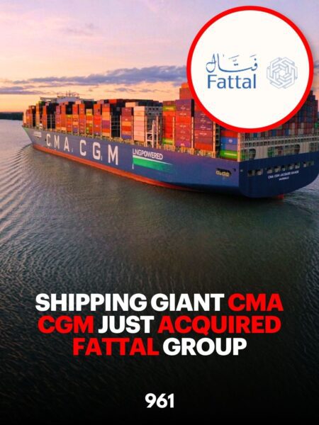 Shipping Giant CMA CGM Just Acquired Fattal Group CMA CGM Fattal Lebanon 961